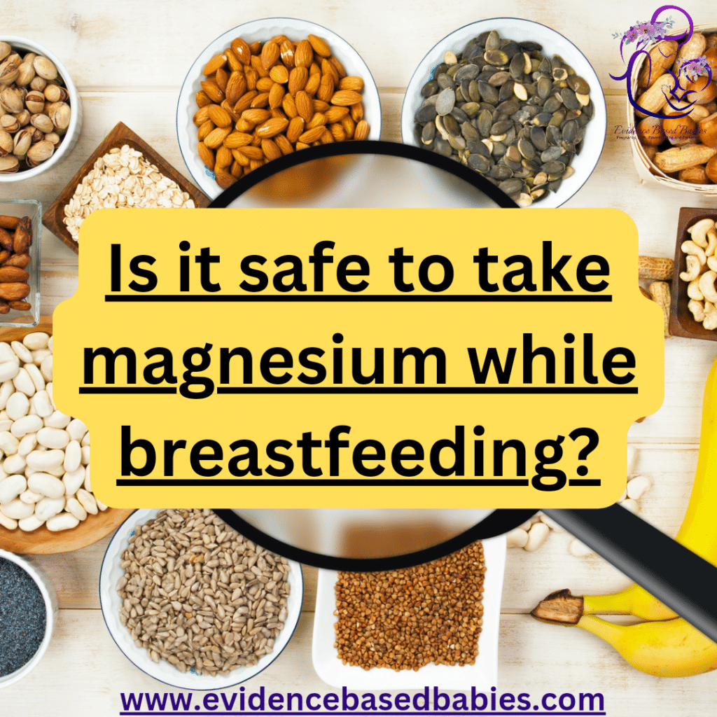 Can I Take Magnesium Glycinate While Breastfeeding Is it safe to take magnesium while breastfeeding? - Evidence Based Babie