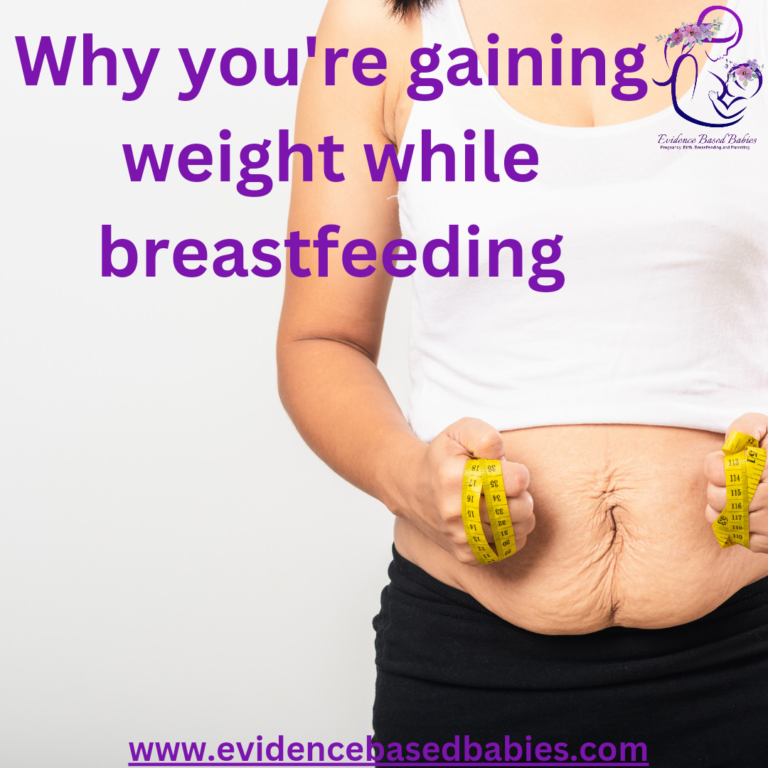 Reasons why you may be gaining weight while breastfeeding