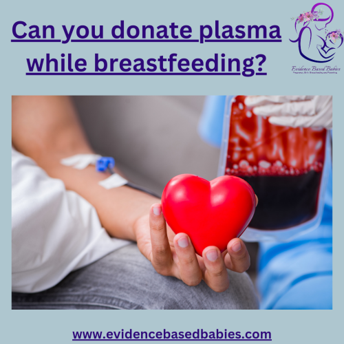 can you donate plasma while breastfeeding